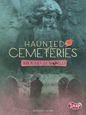 cover image of Haunted Cemeteries Around the World